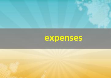 expenses