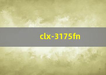 clx-3175fn